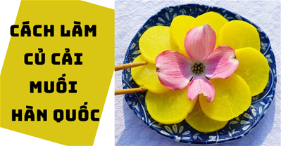 Củ cải muối Hàn Quốc vàng đẹp