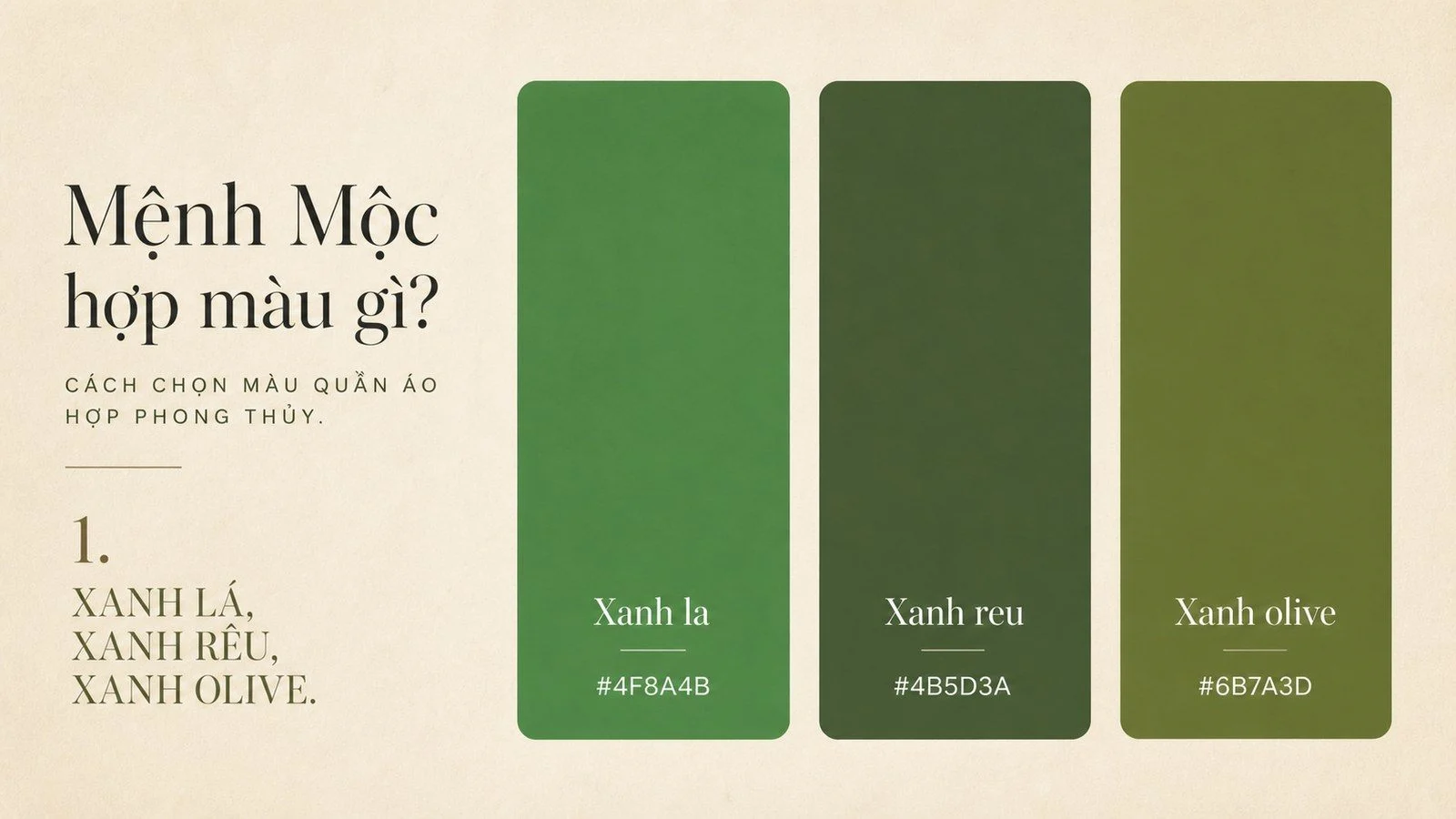 Xanh lá, xanh rêu và xanh olive là nhóm màu bản mệnh của mệnh Mộc