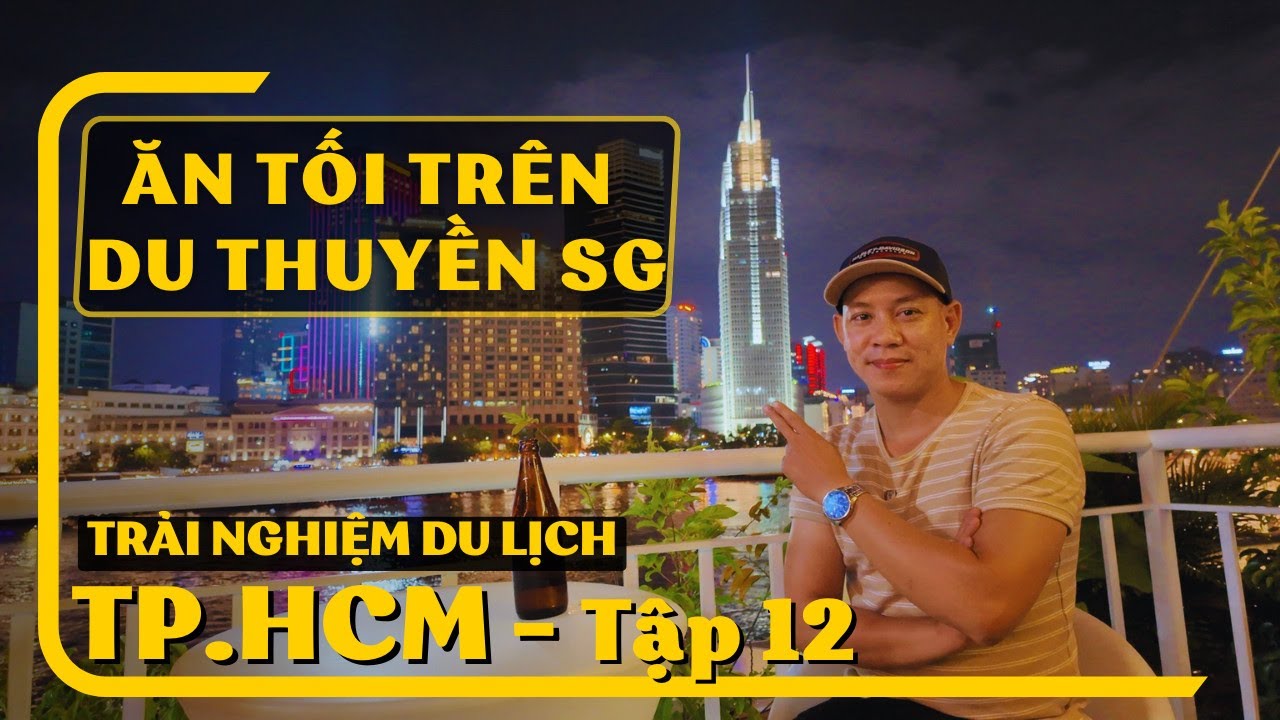 Ăn tối trên sông Sài Gòn