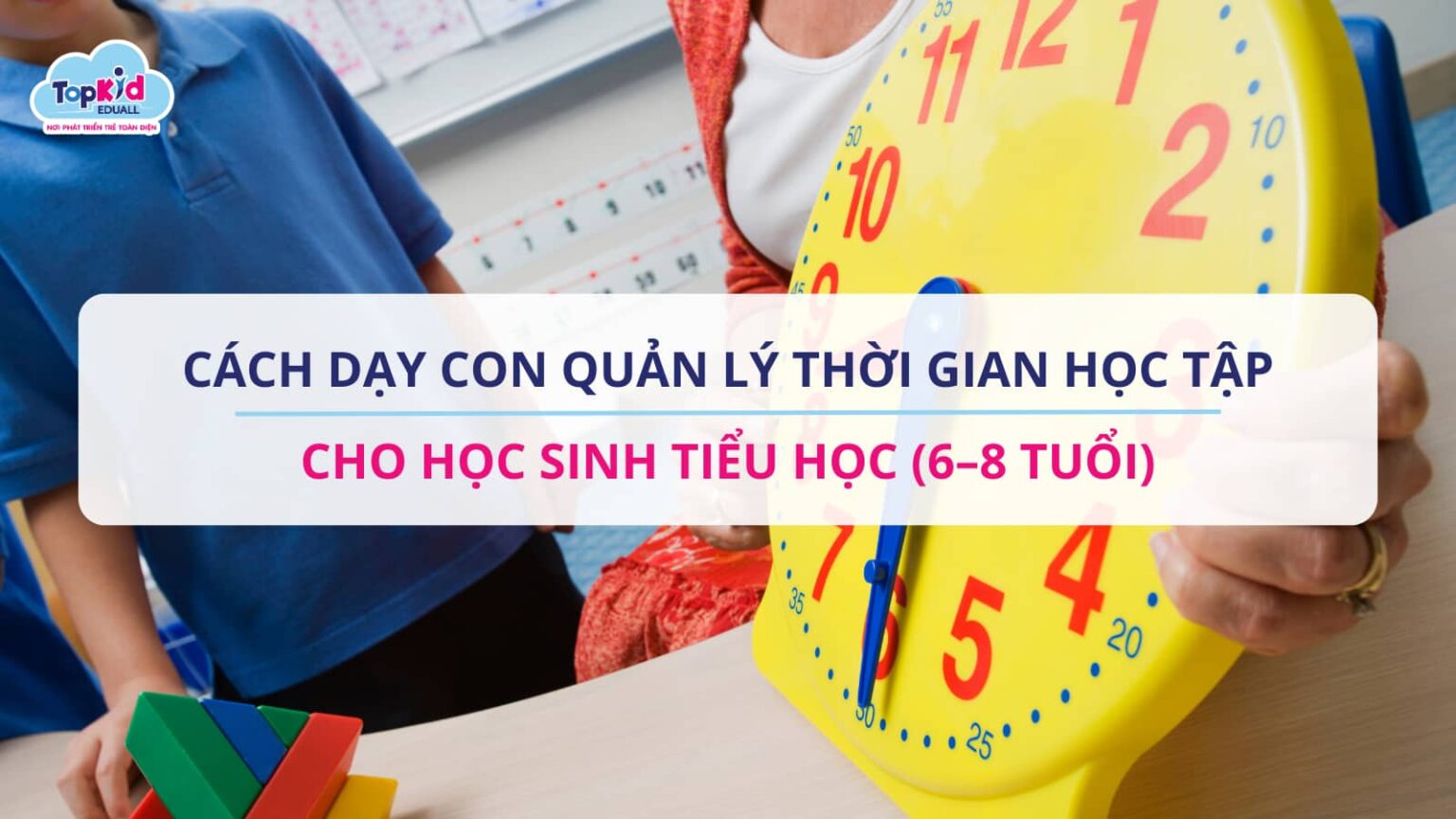 Học sinh quản lý thời gian học tập hiệu quả