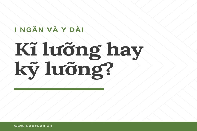 Giải thích cách viết kỹ lưỡng trong tiếng Việt