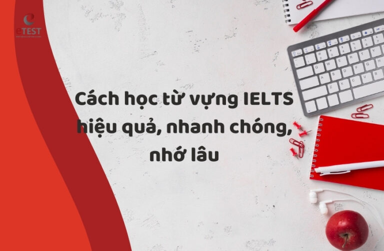 Ghi nhớ từ vựng dễ quên