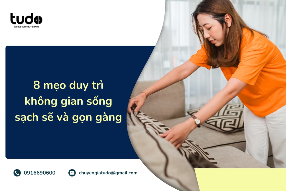 Không gian sống gọn gàng duy trì lâu dài