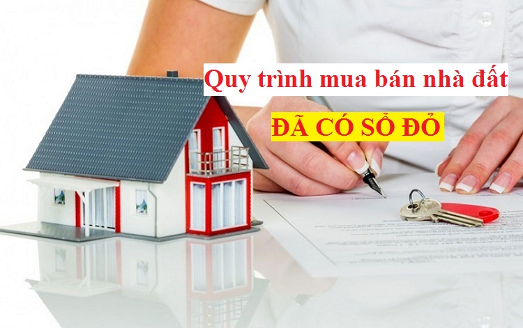 Sơ đồ quy trình mua bán nhà đất có sổ đỏ