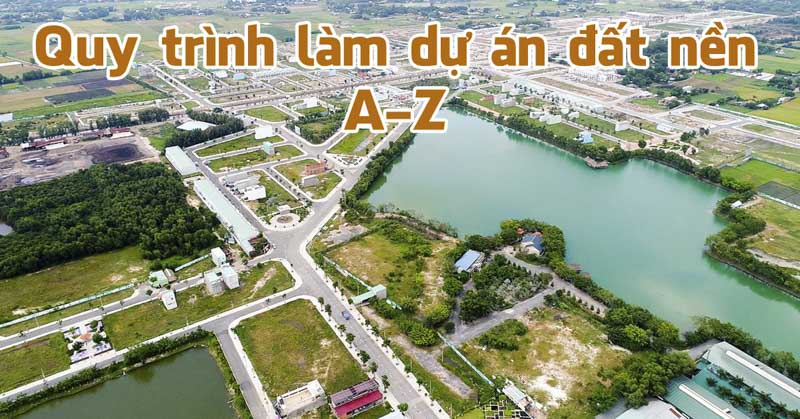 Quy trình bán đất nền dự án