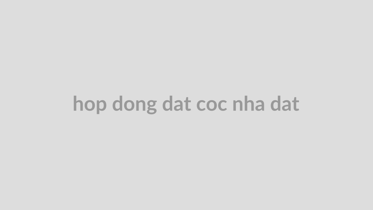 Ký hợp đồng đặt cọc nhà đất