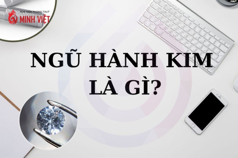 Người mệnh Kim trong ngũ hành phong thủy
