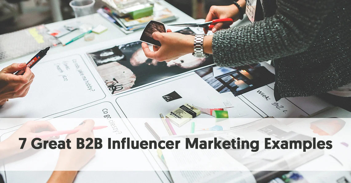 Influencer marketing trong ngành công nghệ B2B