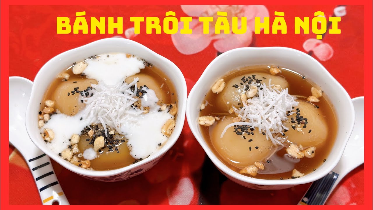 Đồ ăn vặt Hà Nội - trà vải và bánh trôi tàu