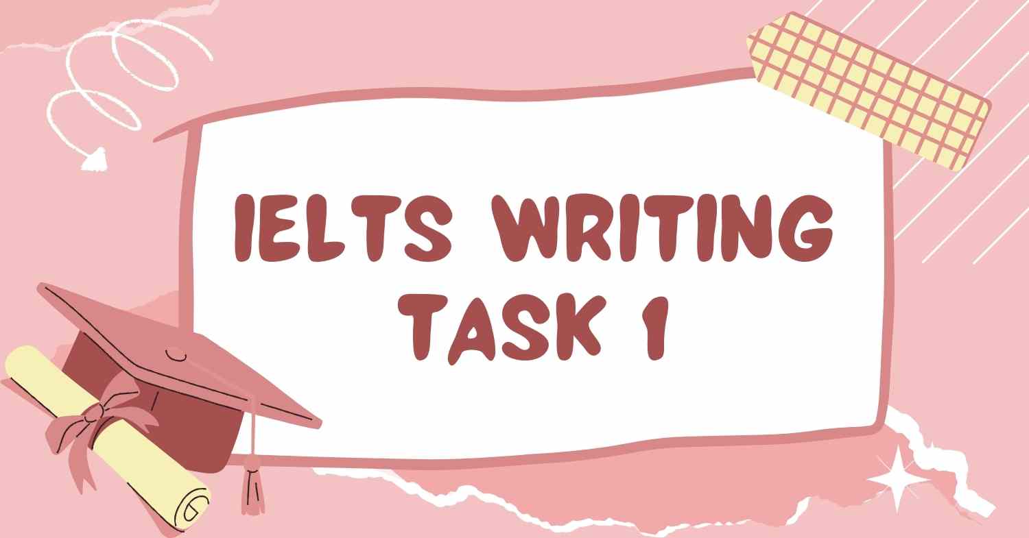Hai nhiệm vụ IELTS Writing