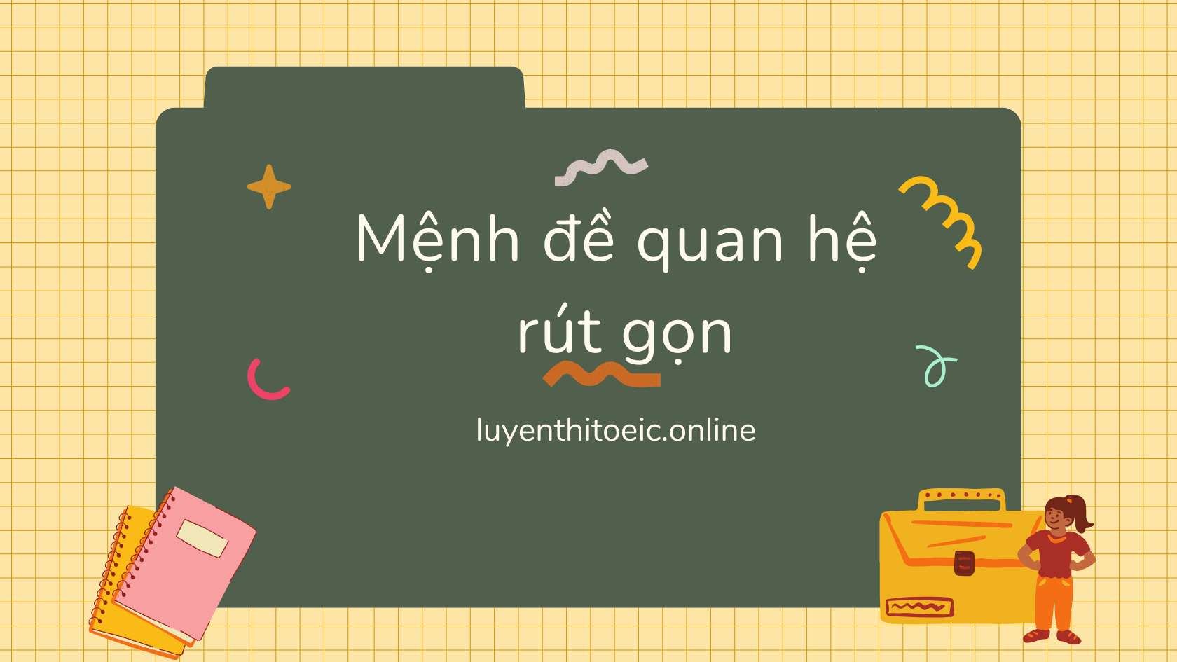 Bài tập mệnh quan hệ tiếng Anh
