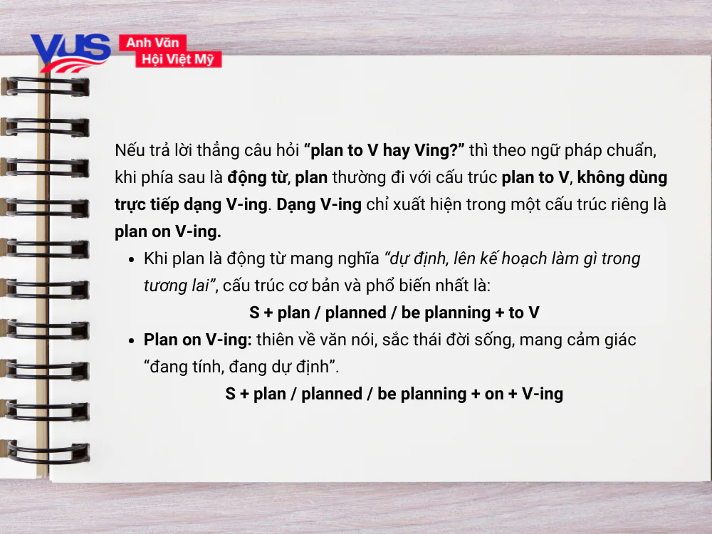 Cùng tìm hiểu Sau plan là to V hay Ving