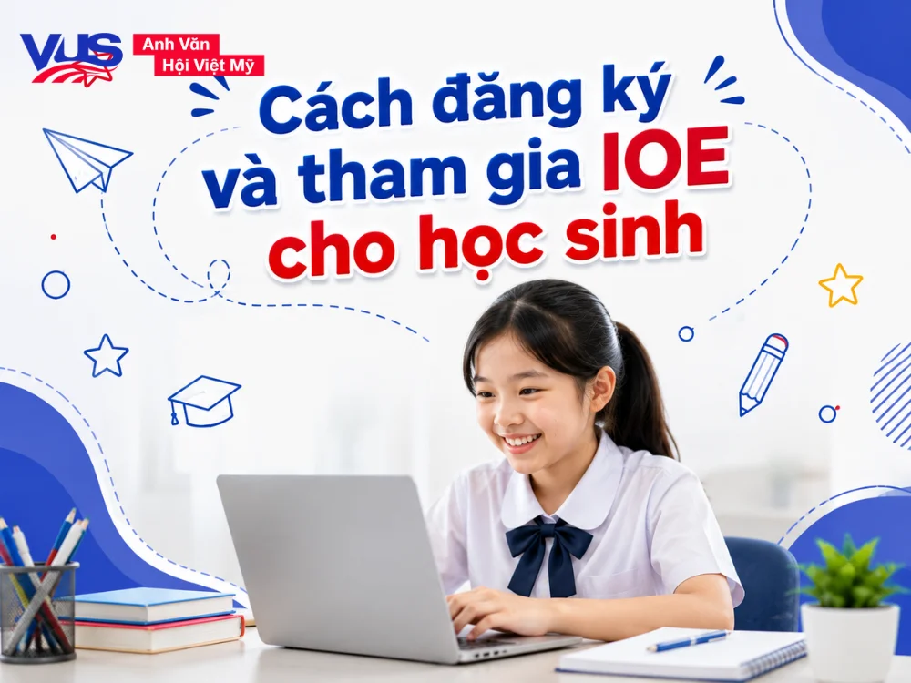 Cách đăng ký và tham gia thi IOE