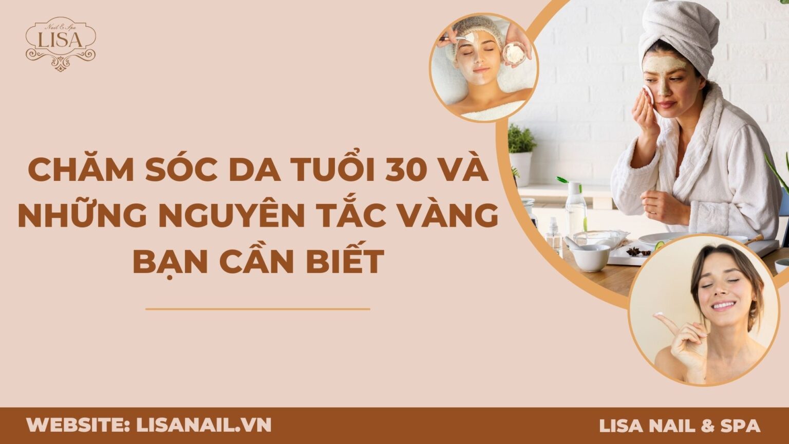 Chăm sóc da tuổi 30