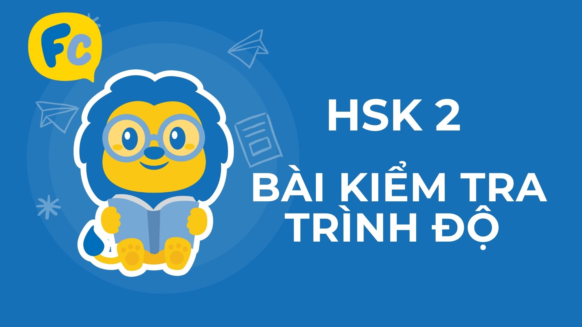 Tổng quan cấp độ HSK 2