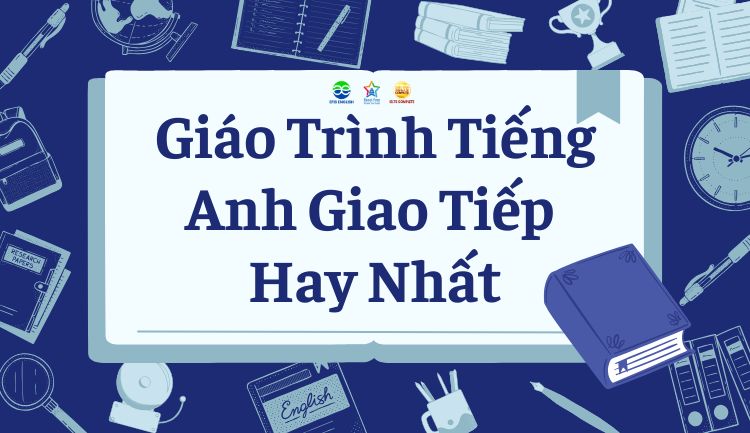 Bộ giáo trình tiếng Anh giao tiếp cho người mới bắt đầu