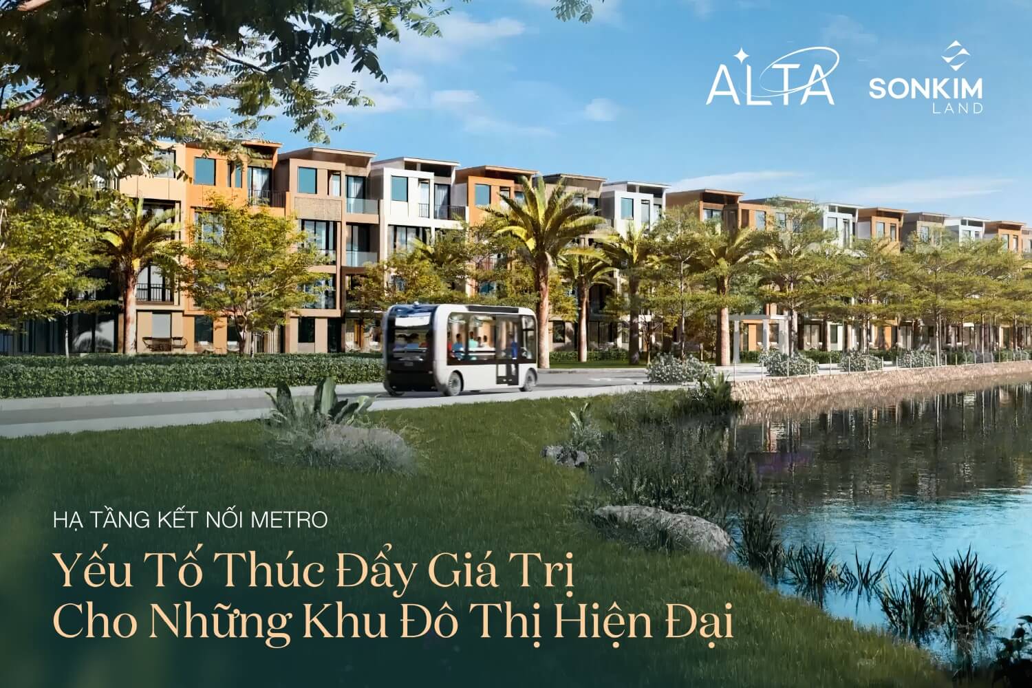 Hạ tầng nội khu quyết định điều gì trong giá trị dự án