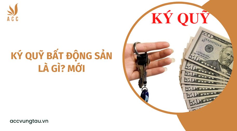 Quy trình ký quỹ bất động sản