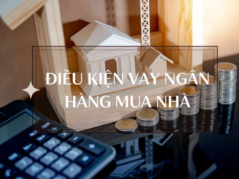 Điều kiện duyệt vay