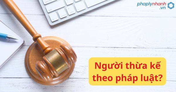 Quy định thừa kế theo pháp luật
