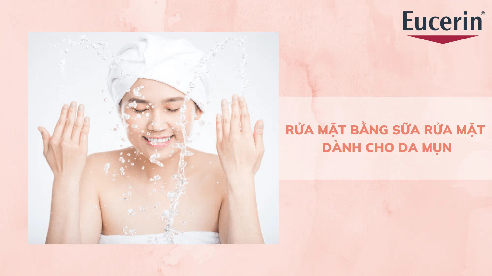 Rửa mặt đúng cách giúp làm sạch bề mặt da mà không phá vỡ hàng rào bảo vệ