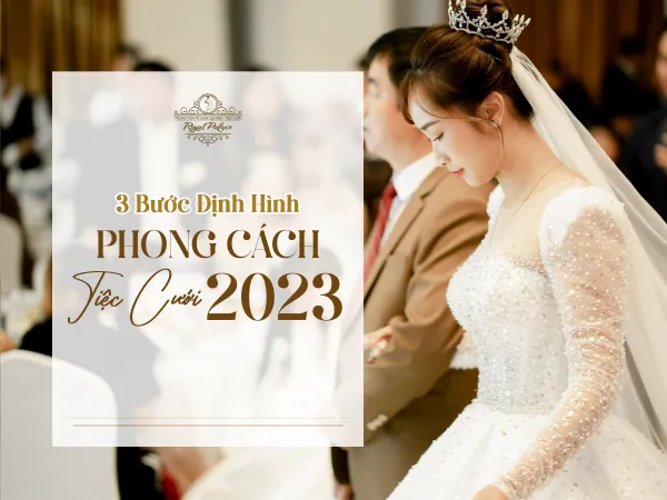 3 xu hướng trang trí tiệc cưới đầy ý nghĩa và cá tính cho năm 2026 tại các nhà hàng tiệc cưới