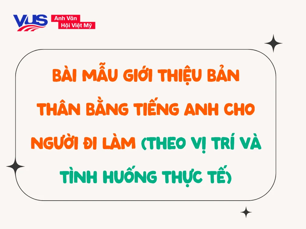 Các mẫu giới thiệu bản thân chuyên nghiệp cho người đi làm