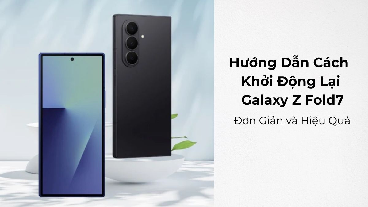 Chia màn hình đa nhiệm hiệu quả trên Galaxy Z Fold7