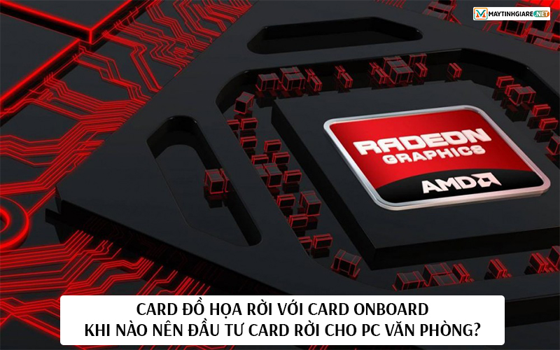 Laptop card rời cho công việc