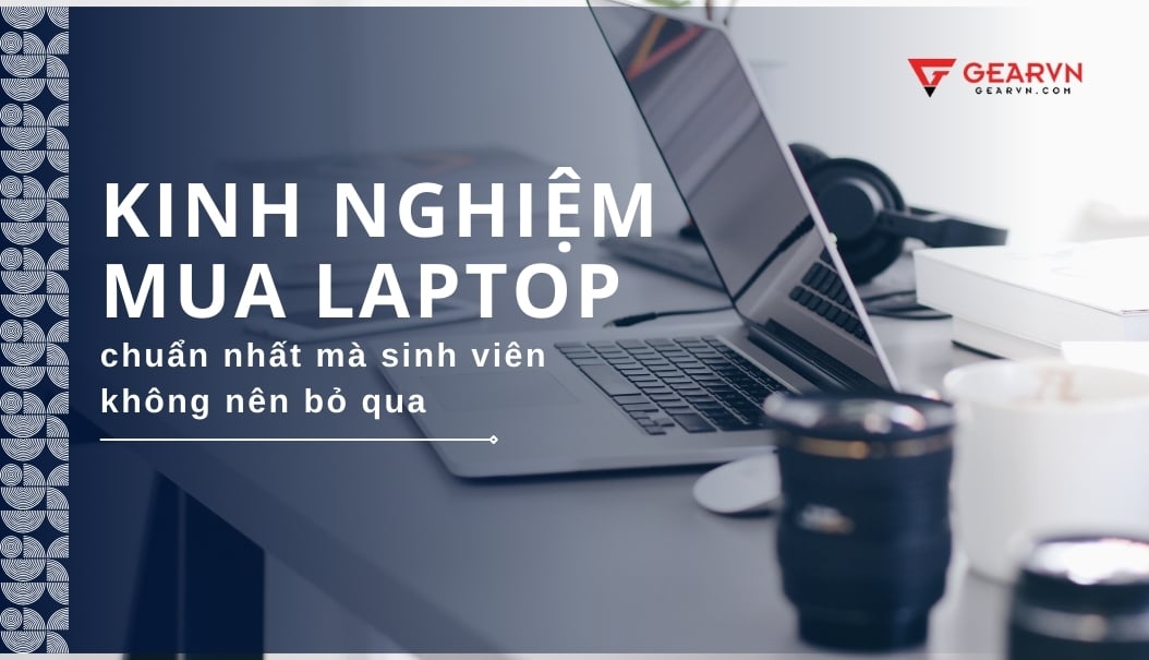 Checklist chọn laptop