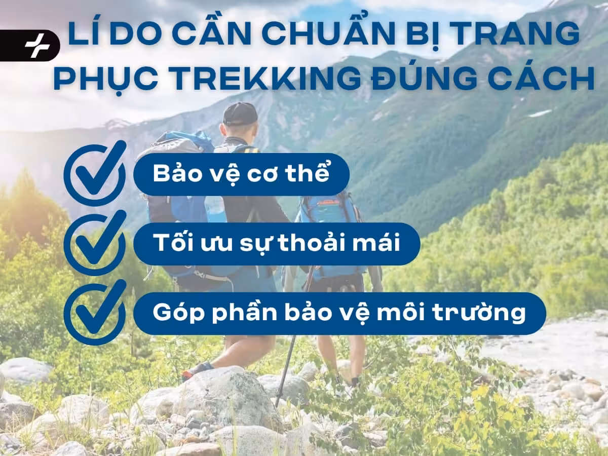 Lí do cần chuẩn bị trang phục trekking đúng cách