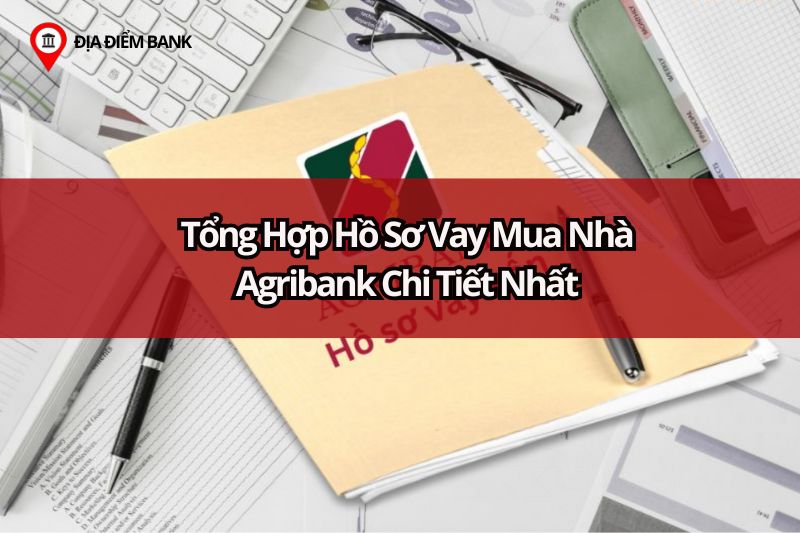 Bộ hồ sơ vay nhà