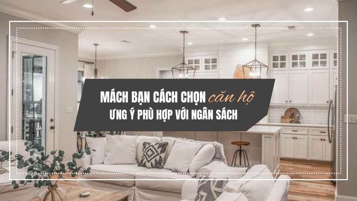 Chọn căn hộ theo nhu cầu