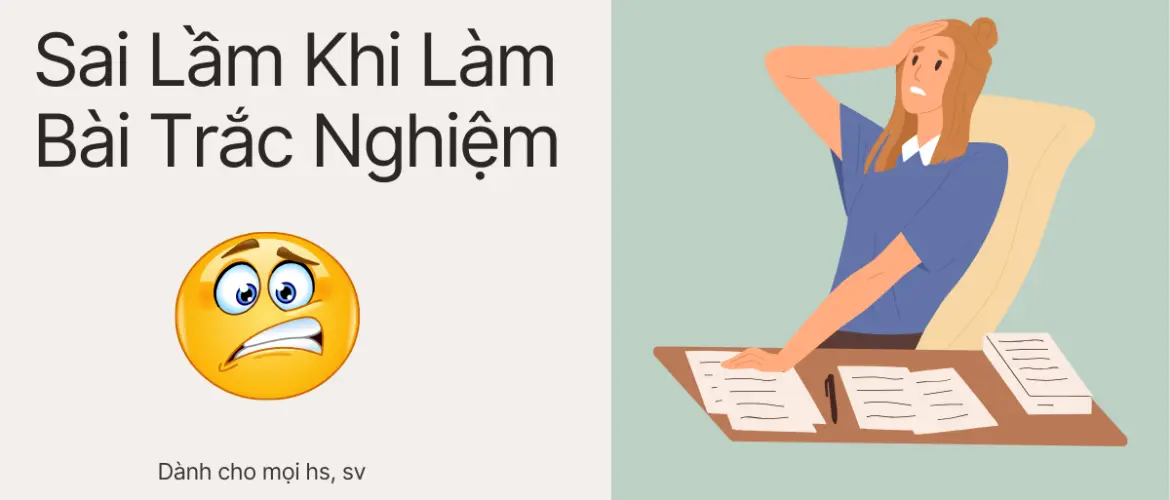 Những sai lầm khi làm trắc nghiệm THPT học sinh cần tránh