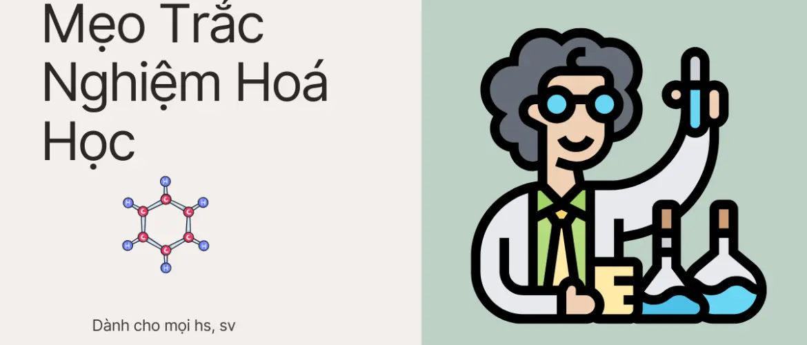 8+ mẹo lụi trắc nghiệm hóa học