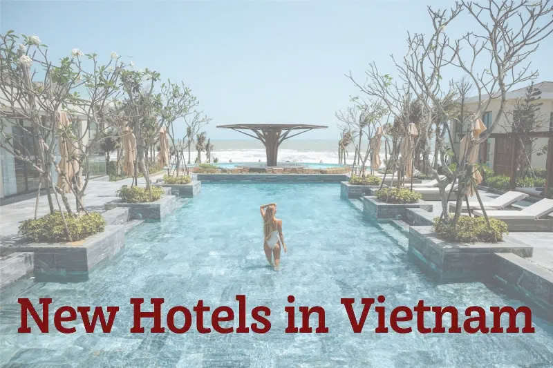 Tổng quan các khách sạn mới tại Việt Nam 2025–2026